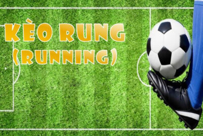 Kèo rung là gì? Cách đánh kèo rung chi tiết cùng BLV Giàng A Lử