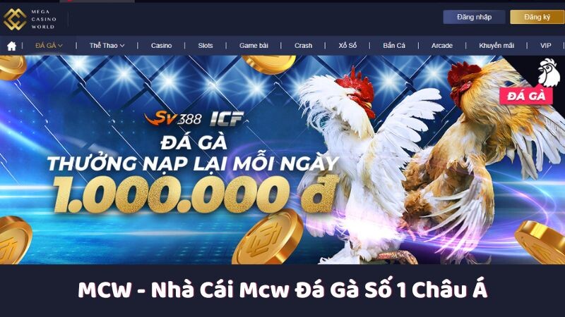 Những ưu điểm nổi bật của nhà cái mcw đá gà